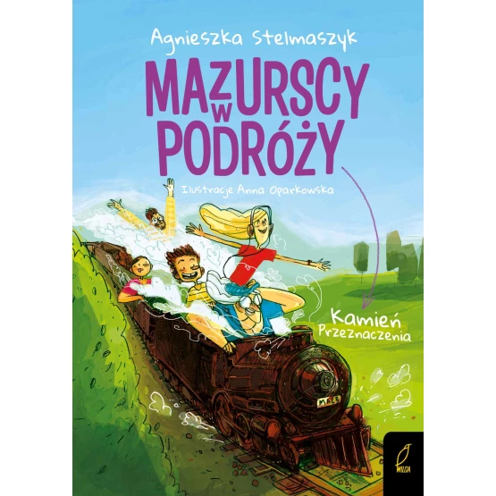 Książka Mazurscy w podróży. Kamień przeznaczenia. Tom 3 - ebook Agnieszka Stelmaszyk