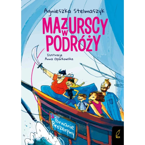 Książka Mazurscy w podróży. Porwanie Prozerpiny. Tom 2 - ebook Agnieszka Stelmaszyk