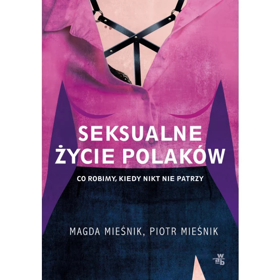 Książka Seksualne życie Polaków Magda Mieśnik Piotr Mieśnik