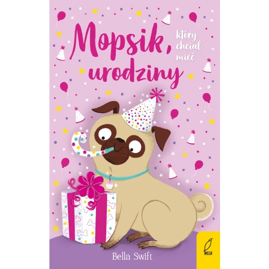 Książka Mopsik, który chciał mieć urodziny - ebook Bella Swift