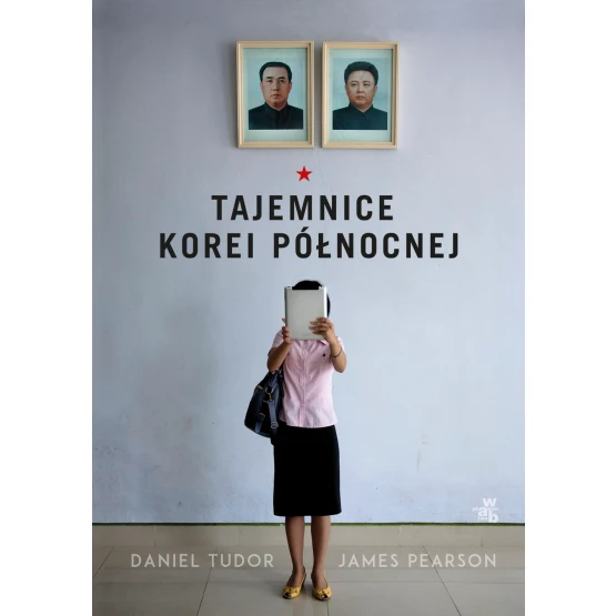 Książka Tajemnice Korei Północnej Daniel Tudor James Pearson