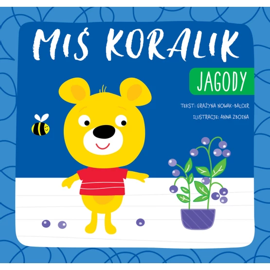 Książka Miś Koralik. Jagody Praca zbiorowa