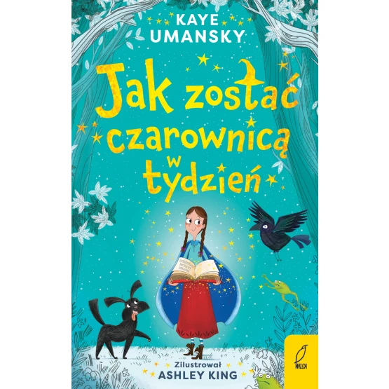 Książka Jak zostać czarownicą w tydzień. Tom 1 Kaye Umansky