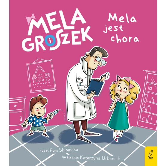 Książka Mela i Groszek. Mela jest chora Ewa Skibińska