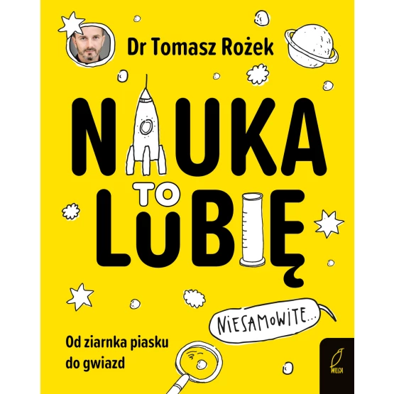 Książka Nauka. To lubię Dr Tomasz Rożek