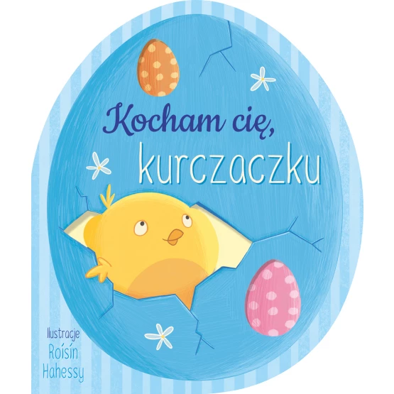 Książka Kocham cię, kurczaczku Praca zbiorowa