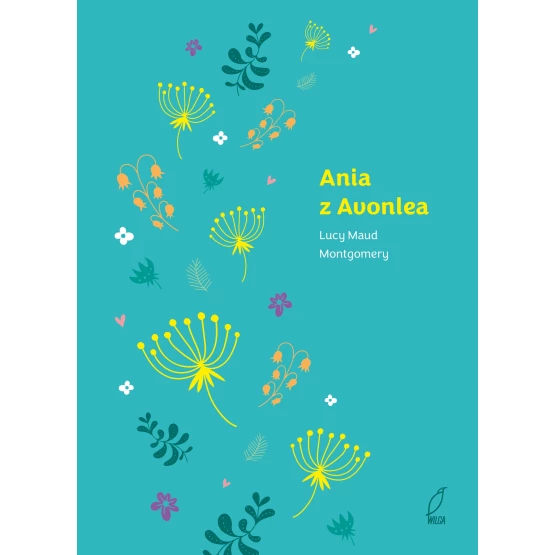 Książka Ania z Zielonego Wzgórza. Ania z Avonlea. Tom 2 Lucy Maud Montgomery