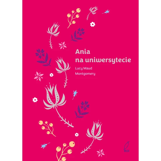 Książka Ania z Zielonego Wzgórza. Ania na uniwersytecie. Tom 3 Lucy Maud Montgomery