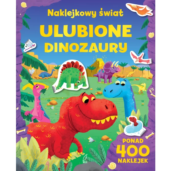 Książka Ulubione dinozaury. NAKLEJKOWY ŚWIAT Praca zbiorowa