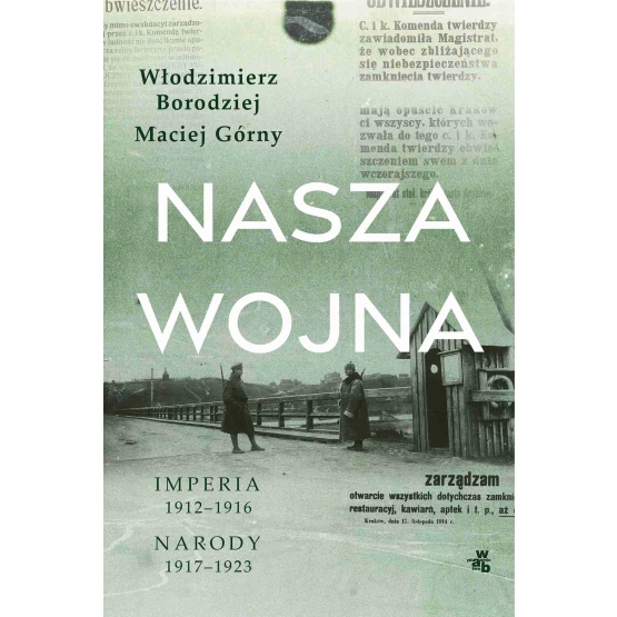 Książka Nasza wojna. Imperia 1912-1916. Narody 1917-1923 - ebook Maciej Górny  Włodzimierz Borodziej