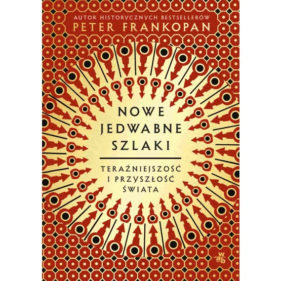 Książka Nowe jedwabne szlaki. Teraźniejszość i przyszłość świata - ebook Peter Frankopan