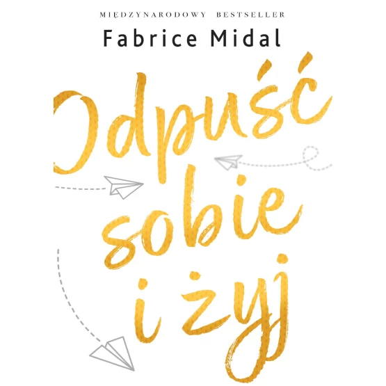 Książka Odpuść sobie i żyj - ebook Fabrice Midal