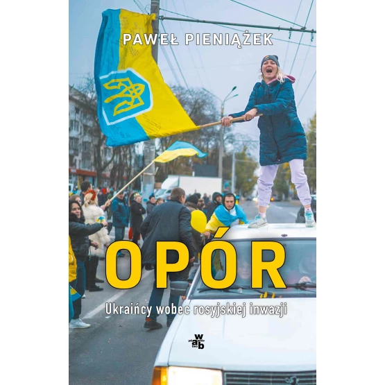 Książka Opór. Ukraińcy wobec rosyjskiej inwazji - ebook Paweł Pieniążek