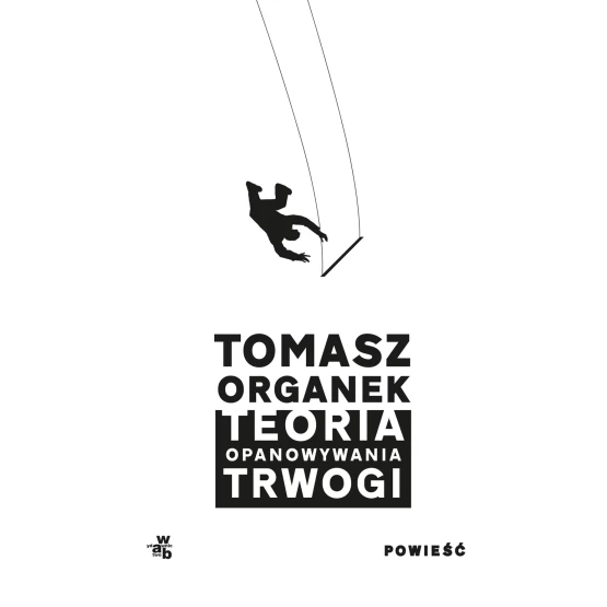 Książka Teoria opanowywania trwogi Tomasz Organek