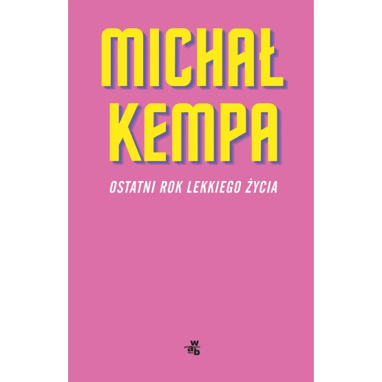 Książka Ostatni rok lekkiego życia - ebook Michał Kempa