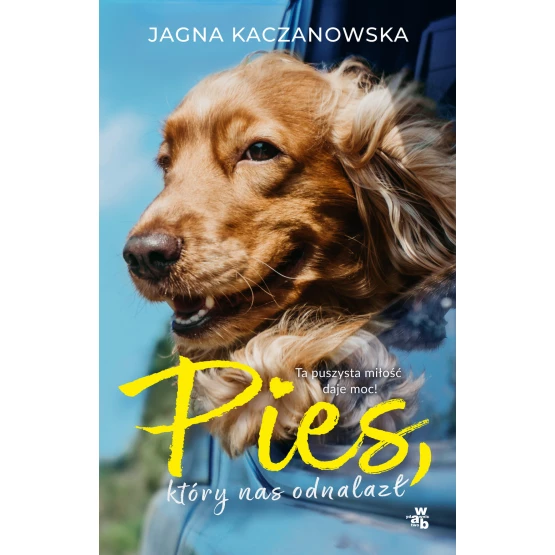 Książka Pies, który nas odnalazł Jagna Kaczanowska