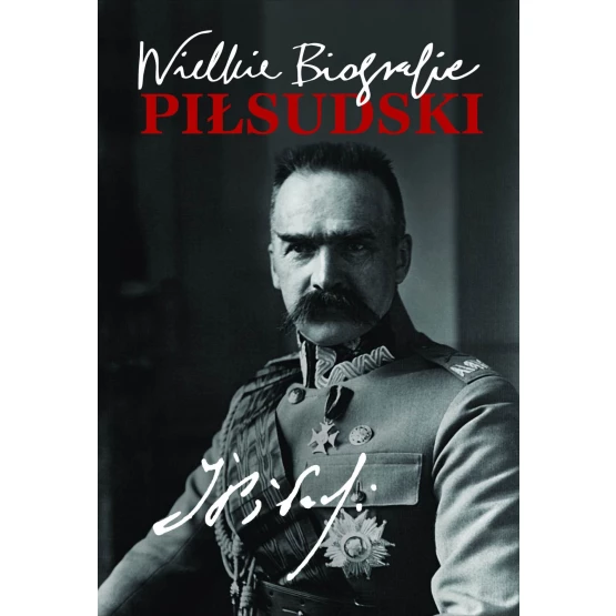 Książka Piłsudski. Wielkie Biografie - ebook Katarzyna Fiołka