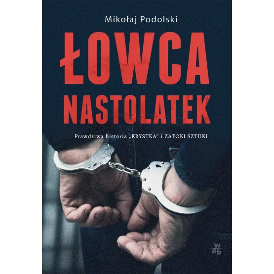 Książka Łowca nastolatek Mikołaj Podolski