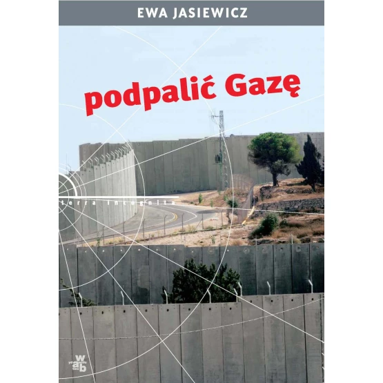Książka Podpalić Gazę - ebook Ewa Jasiewicz