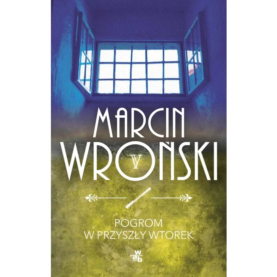Książka Pogrom w przyszły wtorek - ebook Marcin Wroński