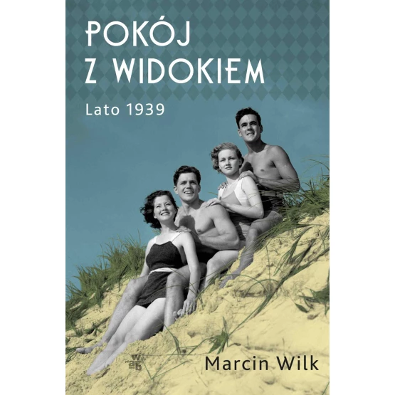 Książka Pokój z widokiem. Lato 1939 - ebook Marcin Wilk