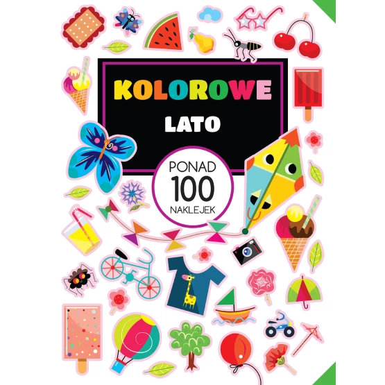 Książka PONAD 100 NAKLEJEK Kolorowe lato Praca zbiorowa