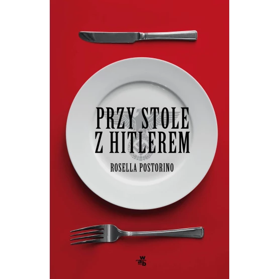 Książka Przy stole z Hitlerem - ebook Rosella Postorino