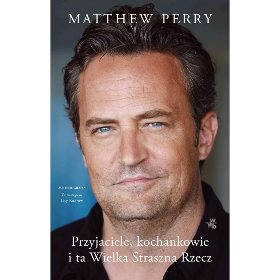 Książka Przyjaciele, kochankowie i ta Wielka Straszna Rzecz - ebook Matthew Perry