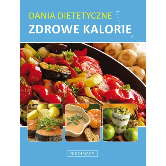 Książka Dania dietetyczne. Zdrowe Kalorie Praca zbiorowa