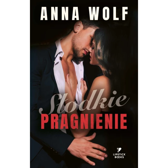 Książka Słodkie pragnienie - ebook Anna Wolf