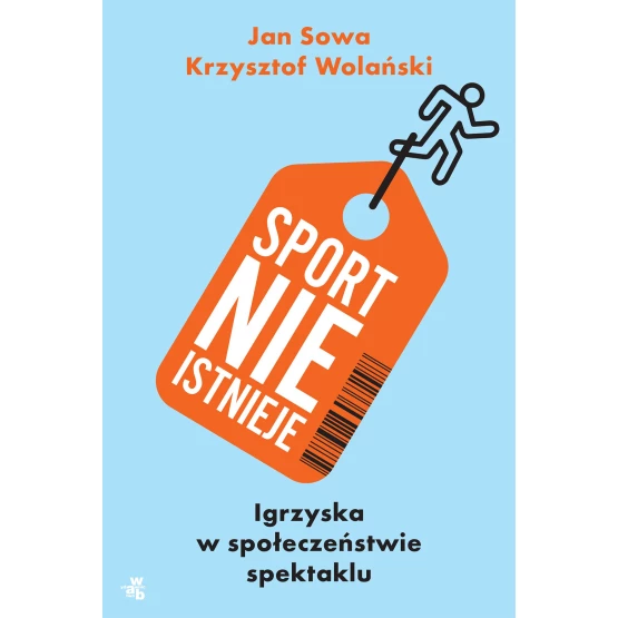 Książka Sport nie istnieje - ebook Jan Sowa  Krzysztof Wolański