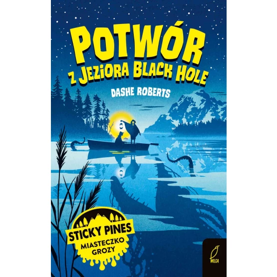 Książka Sticky Pines. Miasteczko grozy. Potwór z jeziora Black Hole - ebook Dashe Roberts