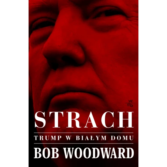 Książka Strach. Trump w Białym Domu - ebook Bob Woodward