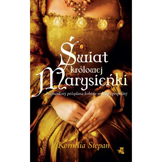 Książka Świat królowej Marysieńki - ebook Kornelia Stepan