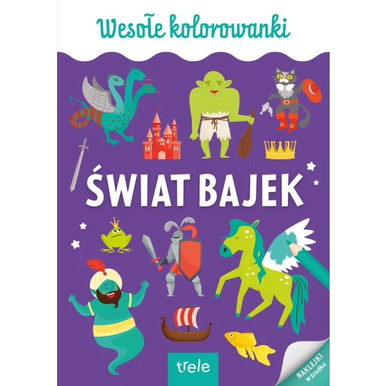 Książka Wesołe kolorowanki. Świat bajek Praca zbiorowa