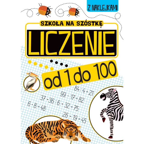 Książka Szkoła na szóstkę. Liczenie od 1 do 100 praca zbiorowa