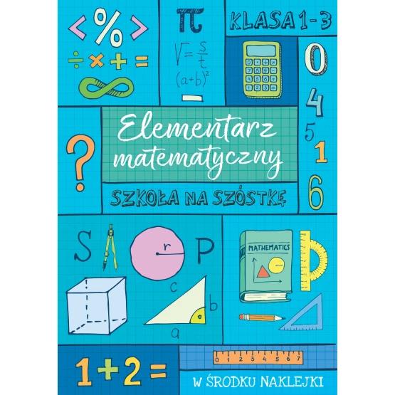 Książka Szkoła na szóstkę. Elementarz matematyczny praca zbiorowa