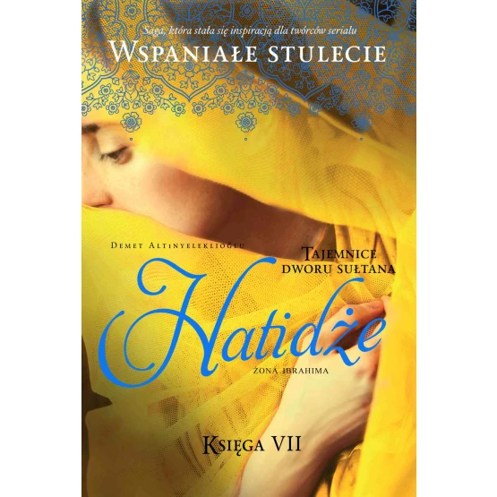 Książka Tajemnice dworu sułtana. Hatidże. Księga 7 - ebook Demet Altınyeleklioglu