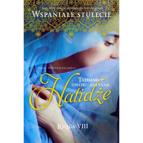 Książka Tajemnice dworu sułtana. Hatidże. Księga 8 - ebook Demet Altınyeleklioglu