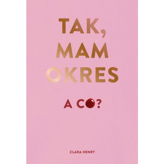 Książka Tak, mam okres, a co? - ebook Clara Henry