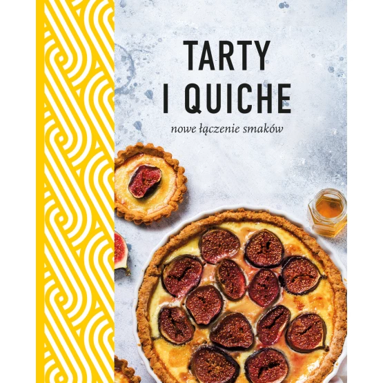 Książka Tarty i quiche. Nowe łączenie smaków Praca zbiorowa