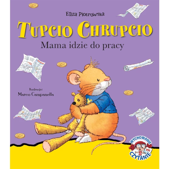 Książka Tupcio Chrupcio. Mama idzie do pracy Eliza Piotrowska