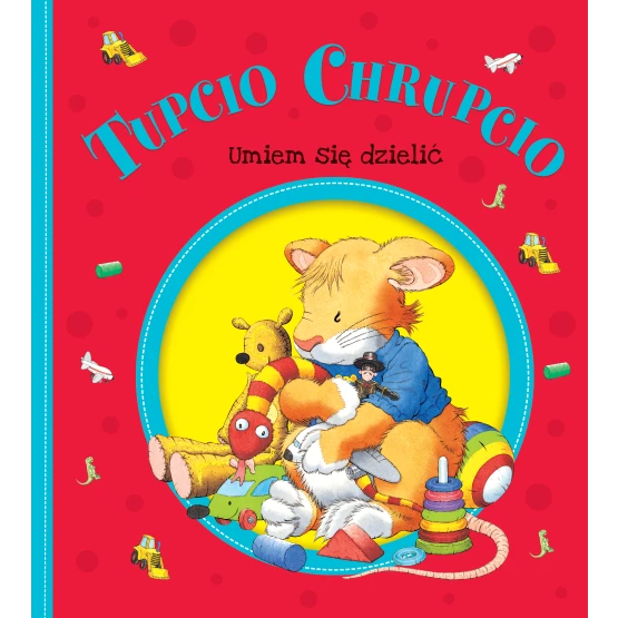 Książka Tupcio Chrupcio. Umiem się dzielić praca zbiorowa