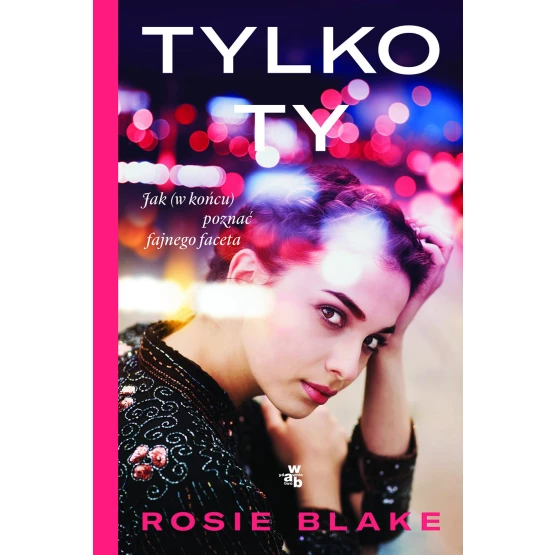 Książka Tylko ty - ebook Rosie Blake