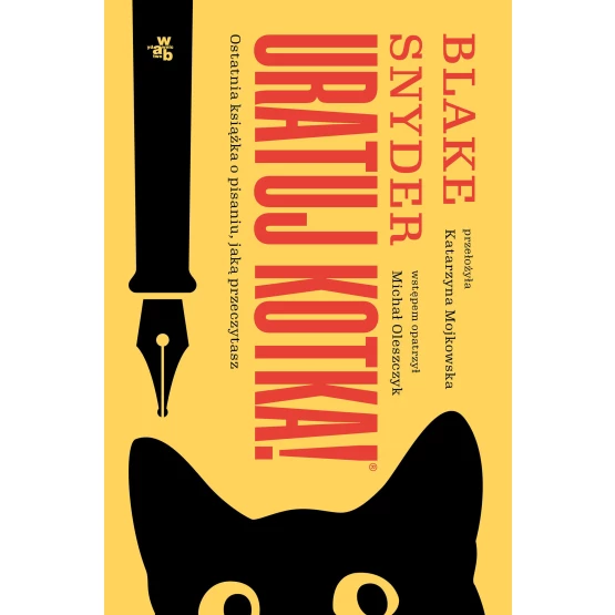 Książka Uratuj kotka! Ostatnia książka o pisaniu, jaką przeczytasz - ebook Blake Snyder