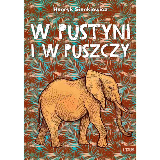 Książka W pustyni i w puszczy - ebook Henryk Sienkiewicz