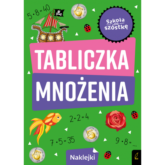 Szkola Na Szostke Tabliczka Mnozenia Praca Zbiorowa 5 99 Zl Gwfoksal Pl
