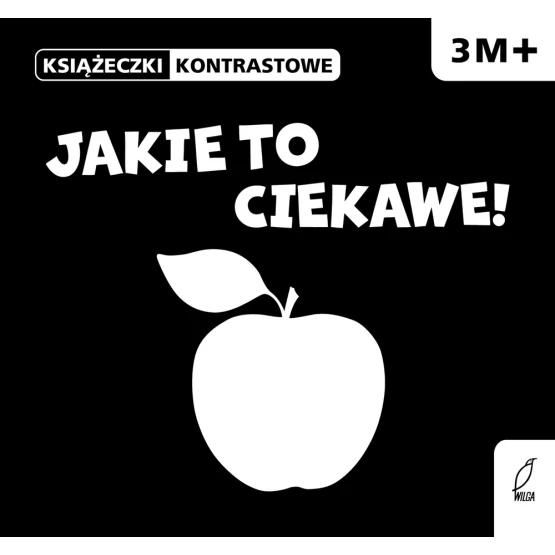 Książka Jakie to ciekawe! Książeczki kontrastowe 3m+ Krystyna Bardos