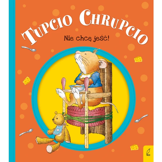 Książka Tupcio Chrupcio. Nie chcę jeść! Eliza Piotrowska