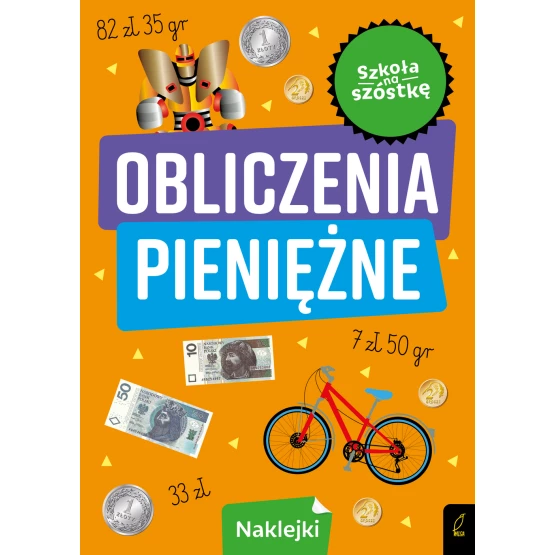 Książka Szkoła na szóstkę. Obliczenia pieniężne Praca zbiorowa